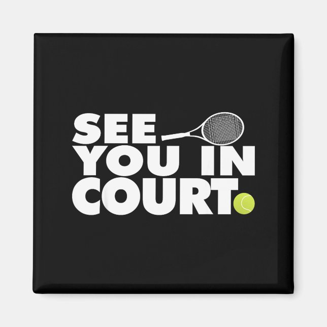 See You In Court Tennis  Magnet (Framsidan)