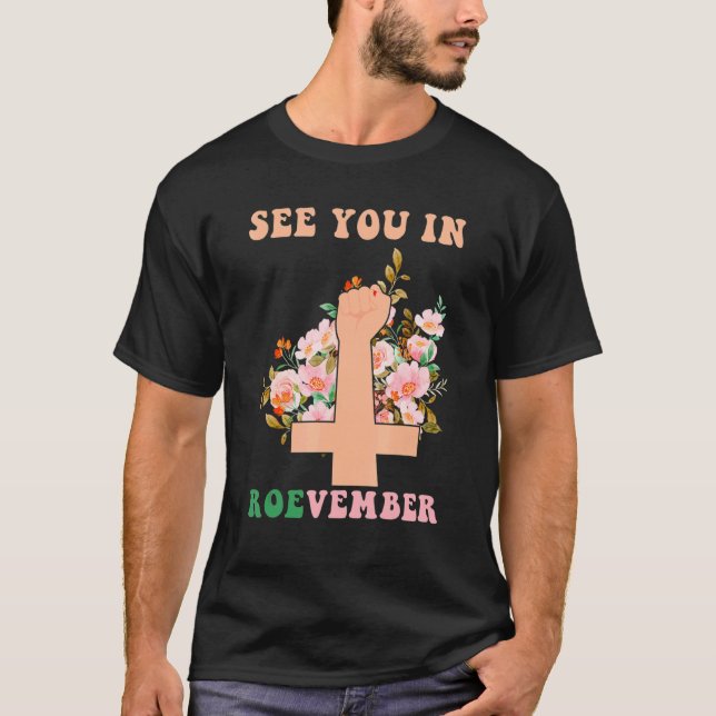 See You In Roevember Groovy Feminism T Shirt (Framsida)