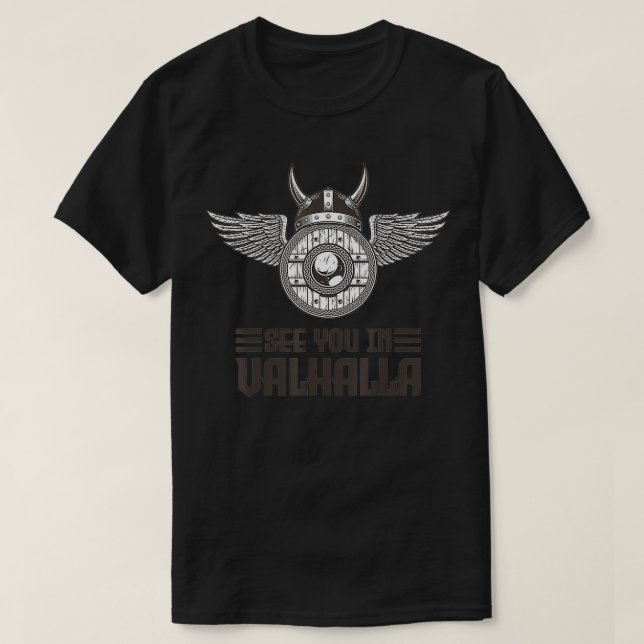 See you in Valhalla Viking  T Shirt (Design framsida)