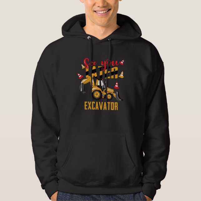 See You Later Excavator Construction Vehicle  Boy Hoodie (Framsida)