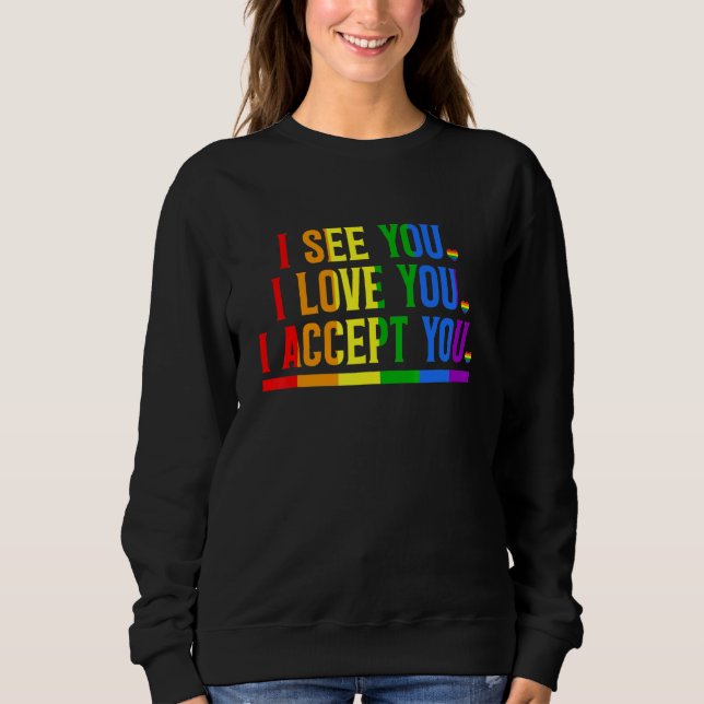See You Love You I Accept You Rainbow LGBT Pride M T Shirt (Framsida)