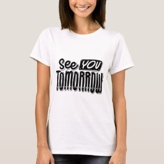See You Tomorrow T-Shirt – Vänlig & Avslappnad Gra