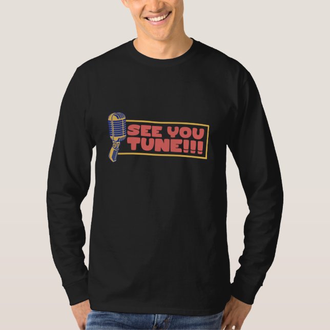 See You Tune Opera Singer Classical Music Fan  1 T Shirt (Framsida)