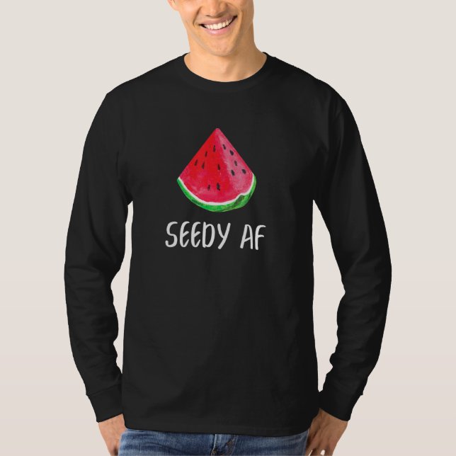 Seedy AF Watermelon Summer Fruit Melon T Shirt (Framsida)