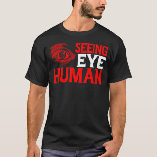 Seeing Öga Human — T Shirt