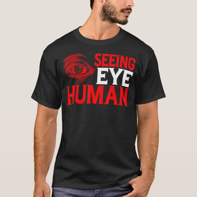 Seeing Öga Human — T Shirt (Framsida)