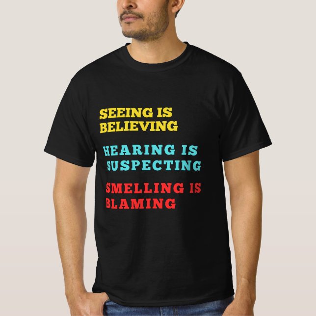Seeing tror att Hearing misstänker att Smelling T Shirt (Framsida)