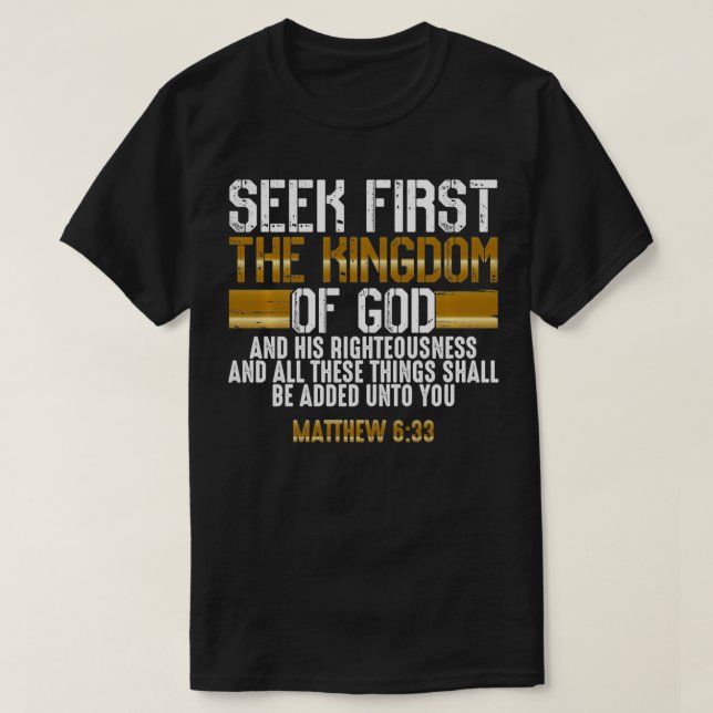 Seek First The Kingdom Of God  Bible Verse Christi T Shirt (Design framsida)