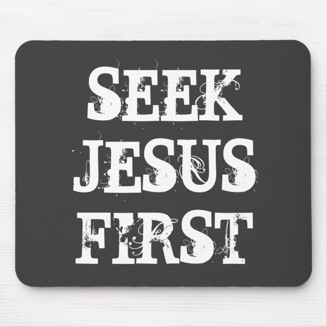 SEEK JESUS FÖRST MUSMATTA (Framsidan)