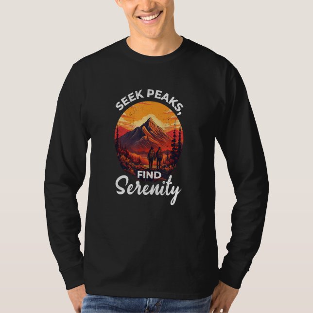 Seek peaks find serenity hiking nature camping quo t shirt (Framsida)