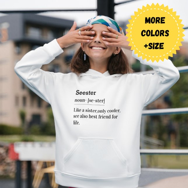 Seester Noun: En syster, men Cooler - Hoodie/Shirt T Shirt (Seester Like A Sister Only Cooler Sweatshirt)