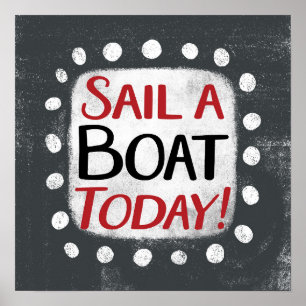 Segel A Boat Today Poster väggkonst