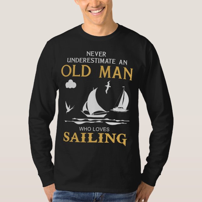Segelförklaringar: Underskatta aldrig gamla män N T Shirt (Framsida)