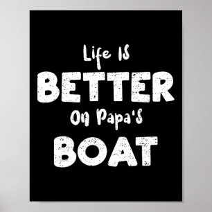 Segellivet är bättre för Pappa Boat - Boat Sayin Poster
