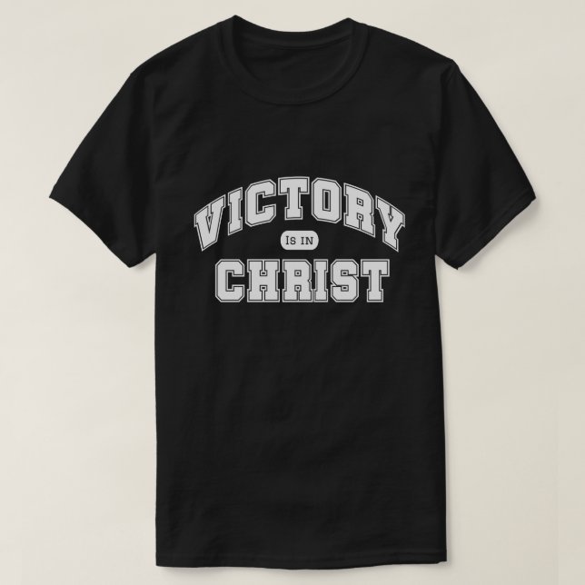 Seger är i Kristus | Kristet universitetsstil  T Shirt (Design framsida)