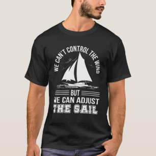 Segla Cant kontrollera vind kan justera seglar T-shirt