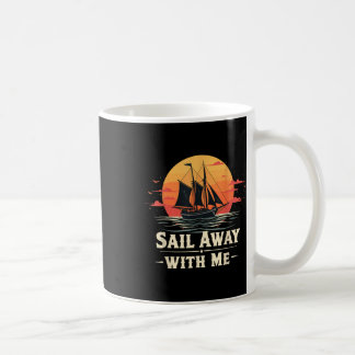 Segla iväg med mig, segelbåtsälskare och sjöman S Kaffemugg