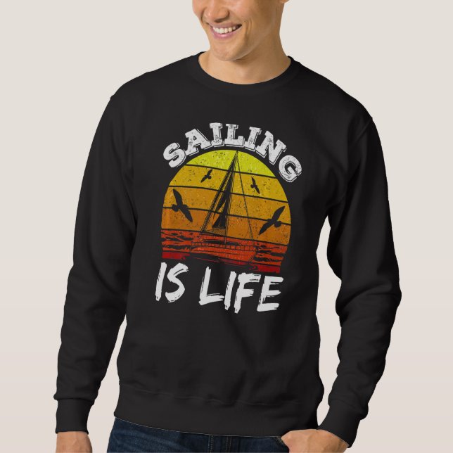 Segling är livkapten Sailor Sailboat Sail Lång Ärmad Tröja (Framsida)