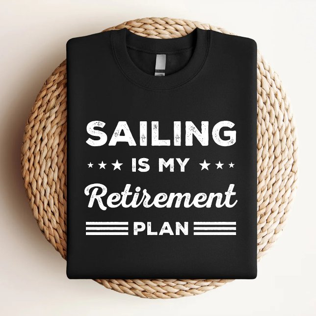 Segling Är Min Pensionsplan Roligt Seglare T Shirt (Skapare uppladdad)