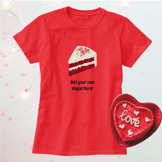Segment av Red Velvet Cake Dessert med din slogan T Shirt (Skapare uppladdad)