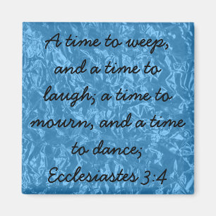 Segrar av den Ecclesiastes för gudbibelverse 3:4 Magnet