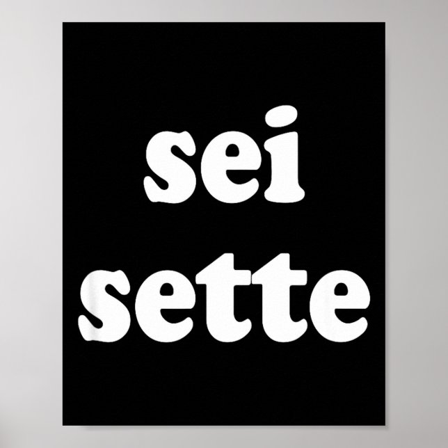 Sei Sette Italian Funny  Poster (Framsidan)