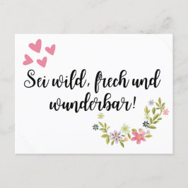 Sei wild, frech und wunderbar! vykort