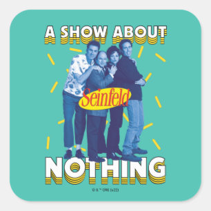 Seinfeld Visa ingenting Fyrkantigt Klistermärke