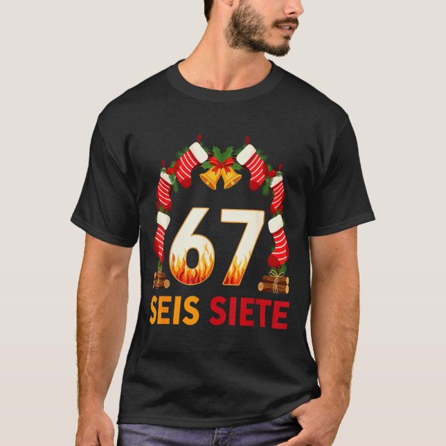 Seis Siete 67 Six Seven Jul 67 Meme  T Shirt (Framsida)