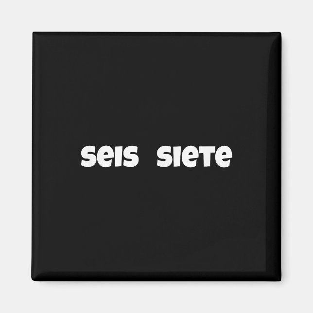 Seis Siete 67 Six Seven Meme Gen Alpha Slang Spanj Magnet (Framsidan)