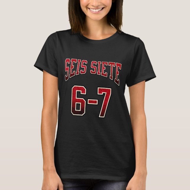 Seis Siete 67 Spanish Srts Jersey Funny Six Seven  T Shirt (Framsida)