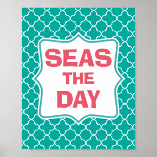 Seize Day Funny Quote Poster
