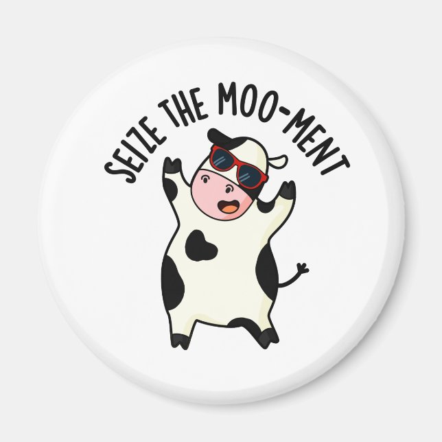 Seize Mooment Funny Cow Pun Magnet (Framsidan)