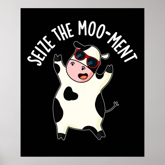 Seize Mooment Funny Cow Pun Mörk BG Poster (Framsidan)