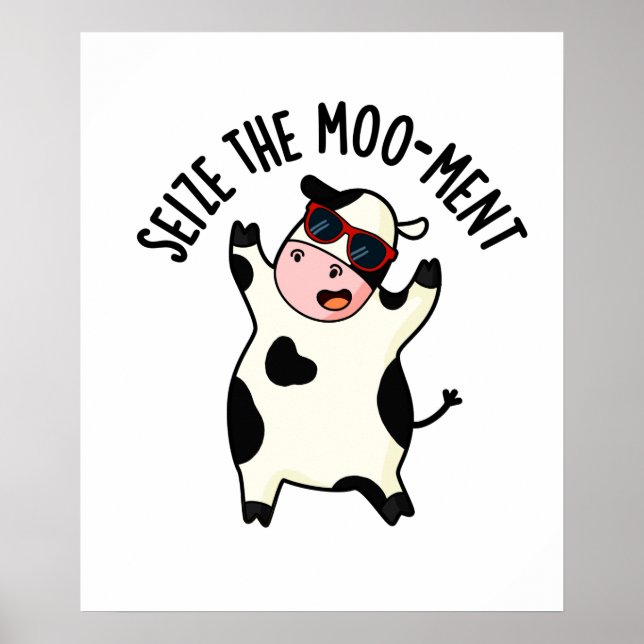 Seize Mooment Funny Cow Pun Poster (Framsidan)