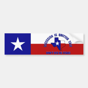 Sekession är Quitter Talk - Vex inte Us Texas Bildekal