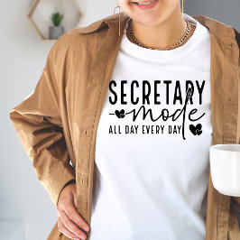 Sekreterarläge hela dagen varje dag t shirt