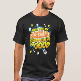 Sekreterarsuperpower Gag Idea T Shirt