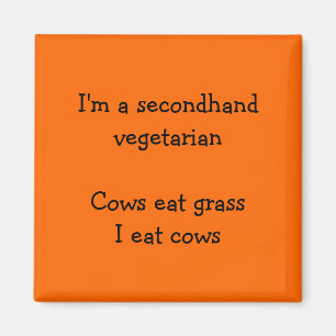 Sekundära vegetarianer - Lönsam Orange Fridge Magn Magnet