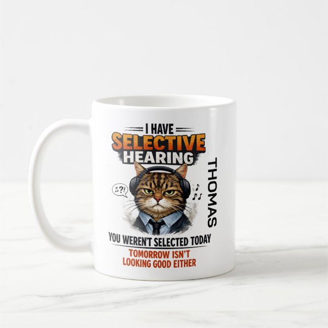 Selective Hearing Cat Mug | Funny Coworker Kaffemugg (Vänster)