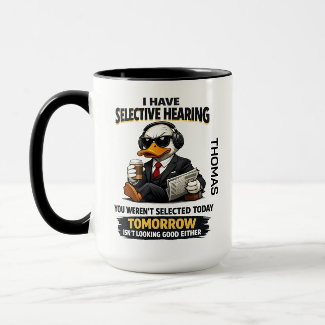 Selective Hearing duck Mug | Funny Coworker Mugg (Vänster)
