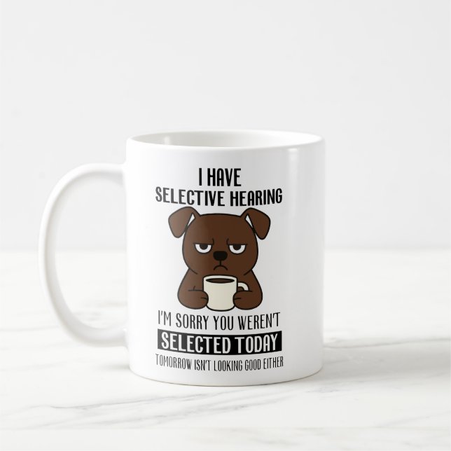 Selective Hearing – Grumpy Brown Dog Coffee Humor Kaffemugg (Vänster)