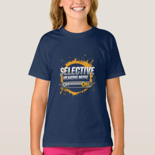 "Selektivt hörselläge: ON" barn T Shirt