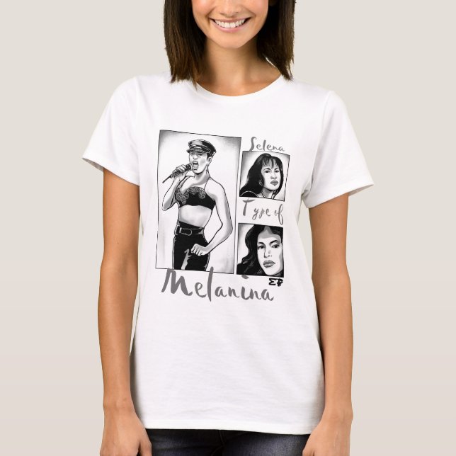 Selena Type of Melanina T Shirt (Framsida)