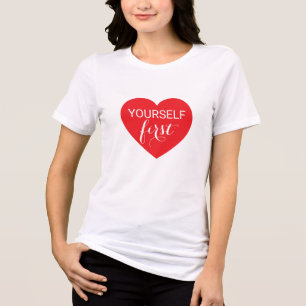 Self Kärlek First Comfort Fit Tri-Blend T-Shirt