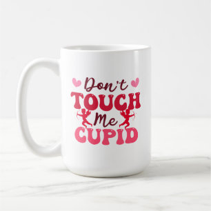 Self Kärlek Funny Rör mig inte Cupid Valentine Kaffemugg