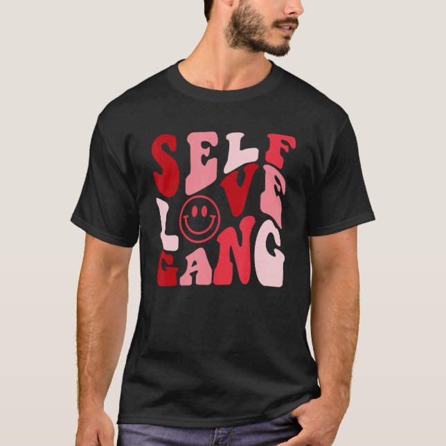 Self Kärlek Mental Health Gang valentines day groo T Shirt (Framsida)