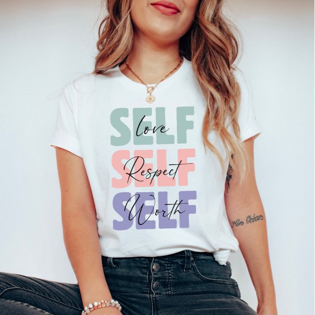 Self Kärlek Self Repsect Self Worth-typografi T Shirt (Skapare uppladdad)