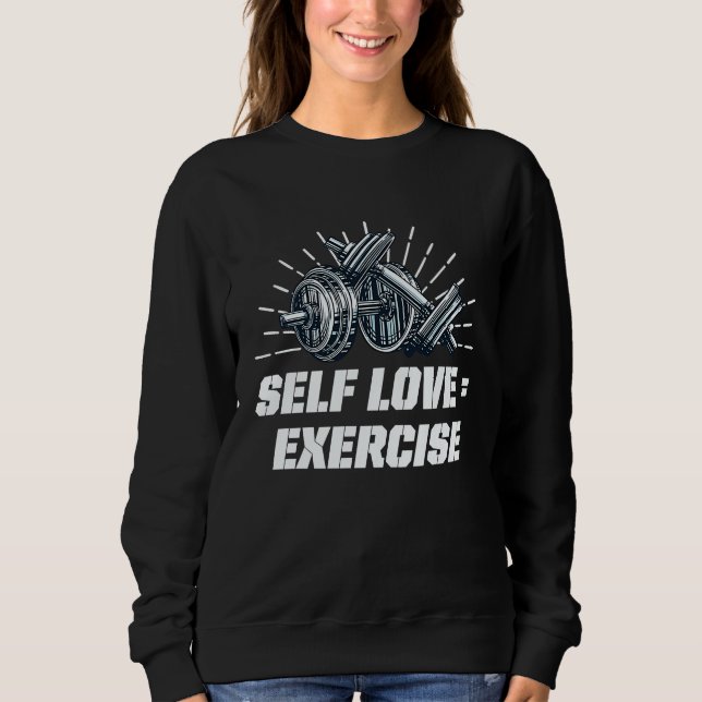 Self Love Exercise Workout Motivational Quote Gym T Shirt (Framsida)