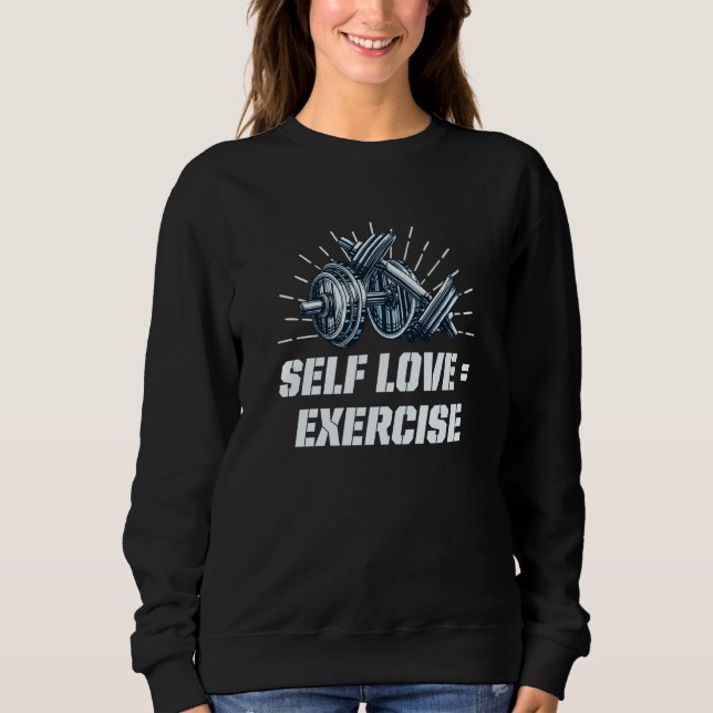 Self Love Exercise Workout Motivational Quote Gym  T Shirt (Framsida)